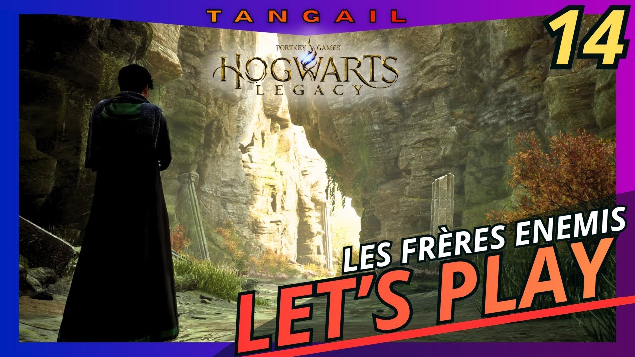 LES FRÈRES ENEMIS [ Hogwarts Legacy ]  Let's play FR #14