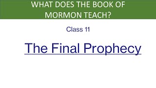 Class 11: The Final Prophecy
The Final Prophecy foretells Gods plan to gather and restore Israel, and return to earth.
Class Series on What Does the Book of Mormon Teach.
One for Israel link: https://www.oneforisrael.org/ Class 11: The Final Prophecy