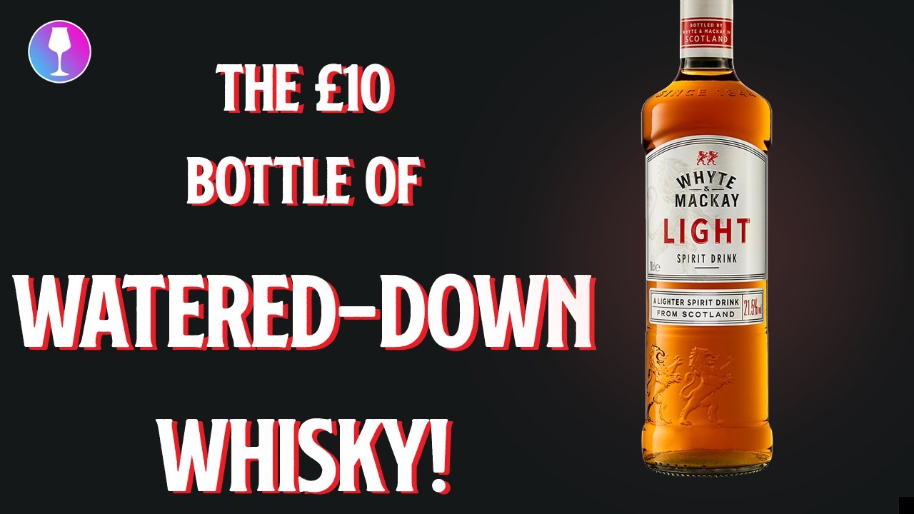 The £10 bottle of Watered-down whisky | Whyte & Mackay Light Review