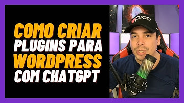 COMO CRIAR PLUGINS PARA WORDPRESS COM CHATGPT