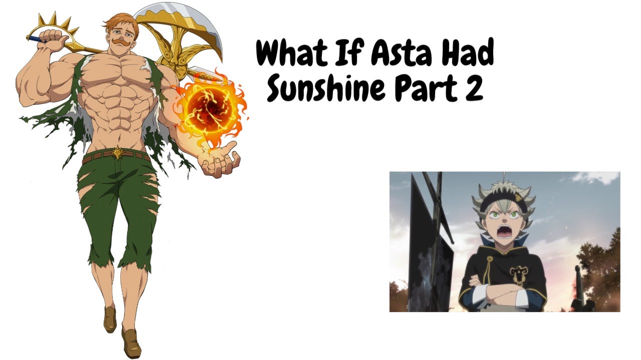 What If Asta Had Sunshine Part 2