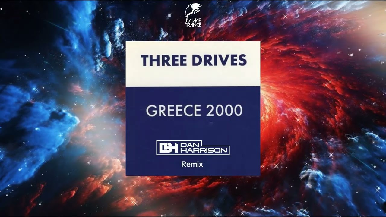 Three Drives - Greece 2000 (Dan Harrison Bootleg Remix)