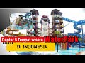Daftar Waterpark Terbaik Dan Terbesar Di Indonesia ,Ada Yang Masuk Terbaik Dunia | Hits & Viral 2022
