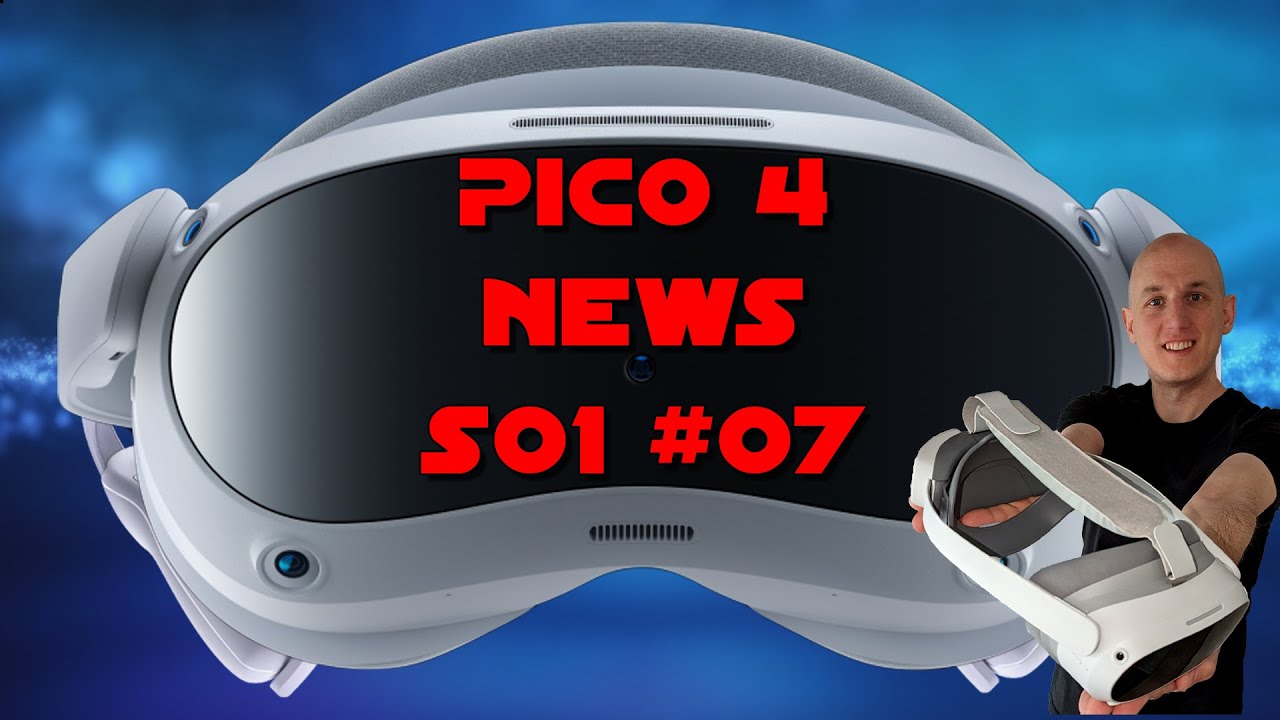 Pico 4 News S01 #07 – Release / Sales – Espire 2 / Black Ice VR / Gravity VR / The Key / Wings 1941