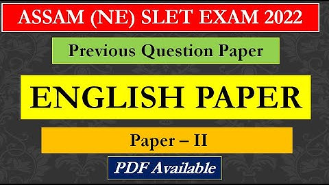 Assam SLET ENGLISH Question Paper || PAPER 2 || ENGLISH || SLET 2022||