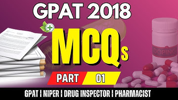 GPAT-2018 MCQs | PART-1| 01-60 QUESTIONS