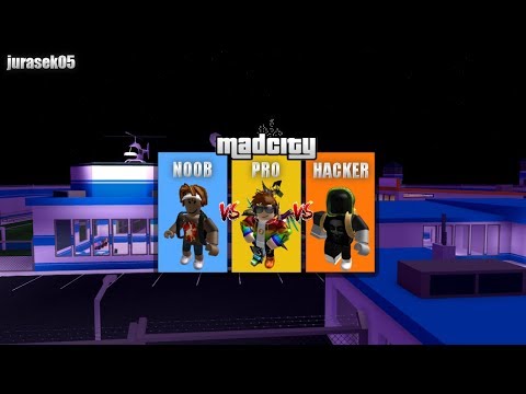 Pro Vs Noob Vs Hacker Mad City Roblox Jurasek05 Youtube - roblox mad city hack city hacks roblox hacks