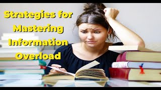Strategies for Mastering Information Overload