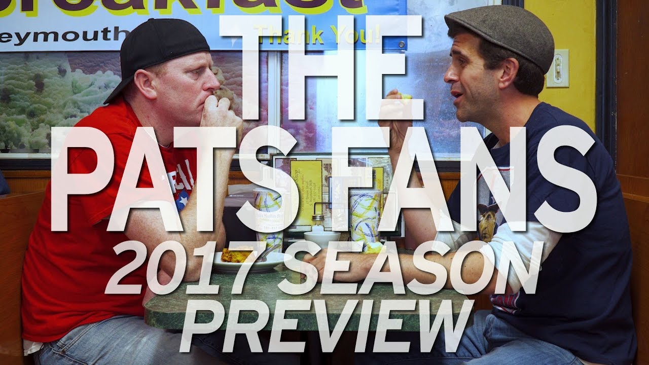 THE PATS FANS: 2017 Season Preview