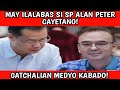 MAY ILALABAS SI SP ALAN PETER CAYETANO GATCHALIAN MEDYO KABADO 