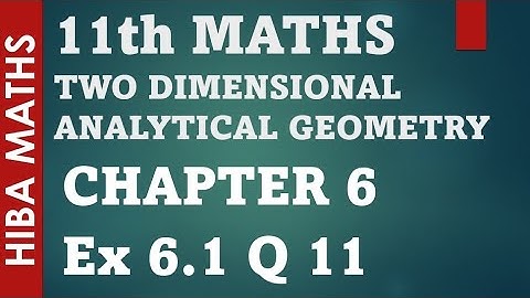 11th maths chapter 6 exercise 6.1 question 11 two dimensional analytical geometry tn syllabus