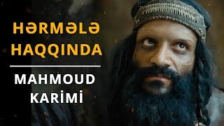 Hərmələ haqqında | Mahmoud Karimi