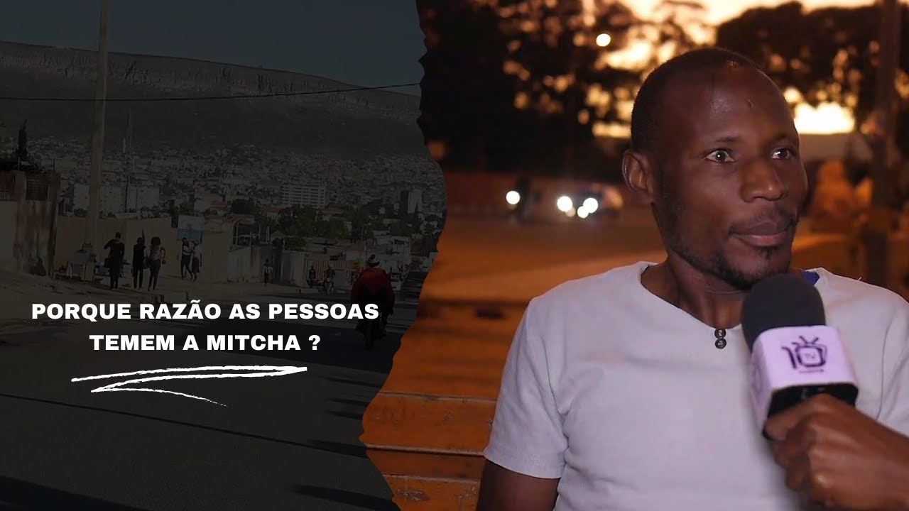 MITCHA: O Bairro Mais Temido Do Lubango (ENTENDA TUDO)
