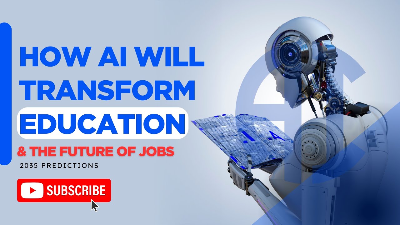 How AI Will Transform Education & The Future of Jobs | 2035 Predictions