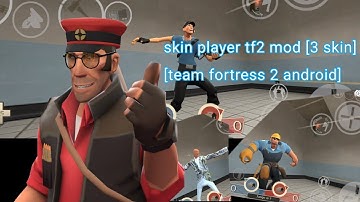 skin player tf2 mod [3 skin]  [team fortress 2 Android]