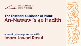 Part 40  - (Hadith 37) The Essential Guidance of Islam: An-Nawawi's Forty Hadith | Imam Jawad Rasul
