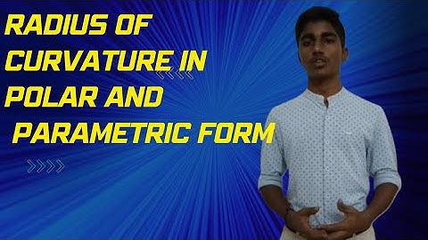 radius of curvature in polar and parametric form|b.tech-1|