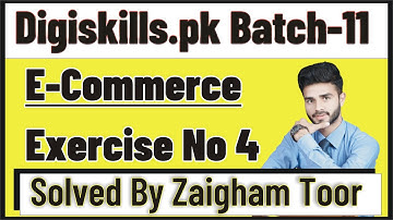Digiskills: E-commerce Exercise No 4 batch-11 2021 || Hands-on exercise solution