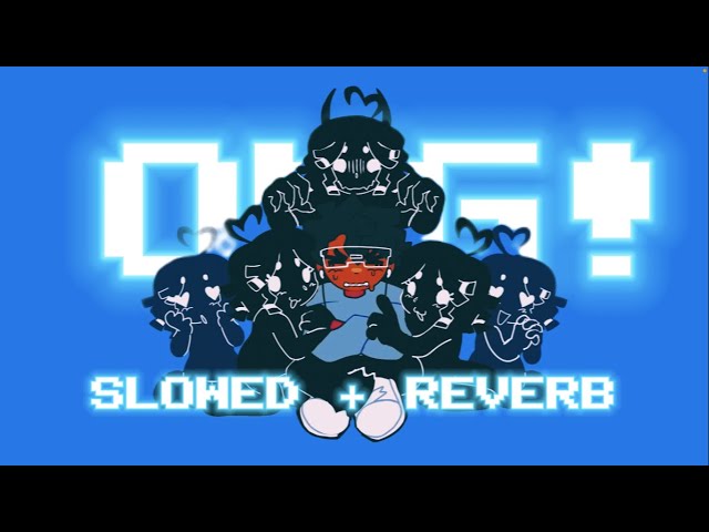 OMG! - SUPXR - SLOWED + REVERB