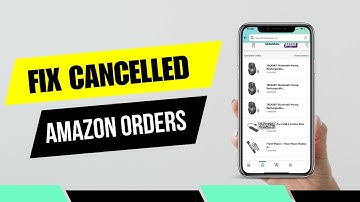 How to Fix Cancelled Orders on Amazon