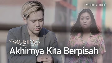 Vagetoz - Akhirnya Kita Berpisah (Official Music Video) | Soundtrack Anak Band