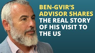 Behind the Headlines: Ben-Gvir’s Advisor Shares the Real Story of His Visit to the US