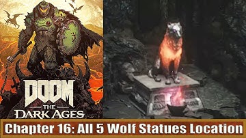All 5 Wolf Statues Location: Chapter 16: Kar’Thul Marshes: Doom The Dark Ages