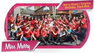 Merry Riana's Surprise Birthday  Flash Mob | VLOG Miss Merry | Merry Riana