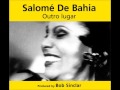 Salom de bahia  outro lugar original mix