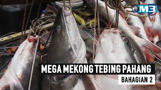 Majalah 3 | Mega Mekong Tebing Pahang Bhg 2