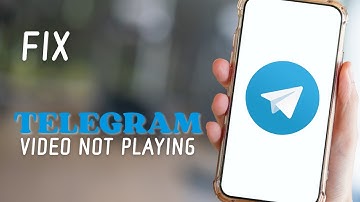 How To Fix Telegram Video Not Playing on Android