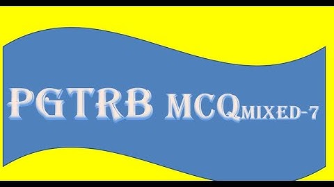 PGTRB MCQ MIXED UNITS -7