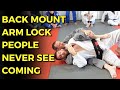 Unusual bjj armlock from back mount catches people off guard