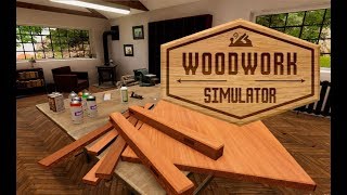 ТРУДОВИК В ДЕЛЕ ! Woodwork Simulator Часть №1