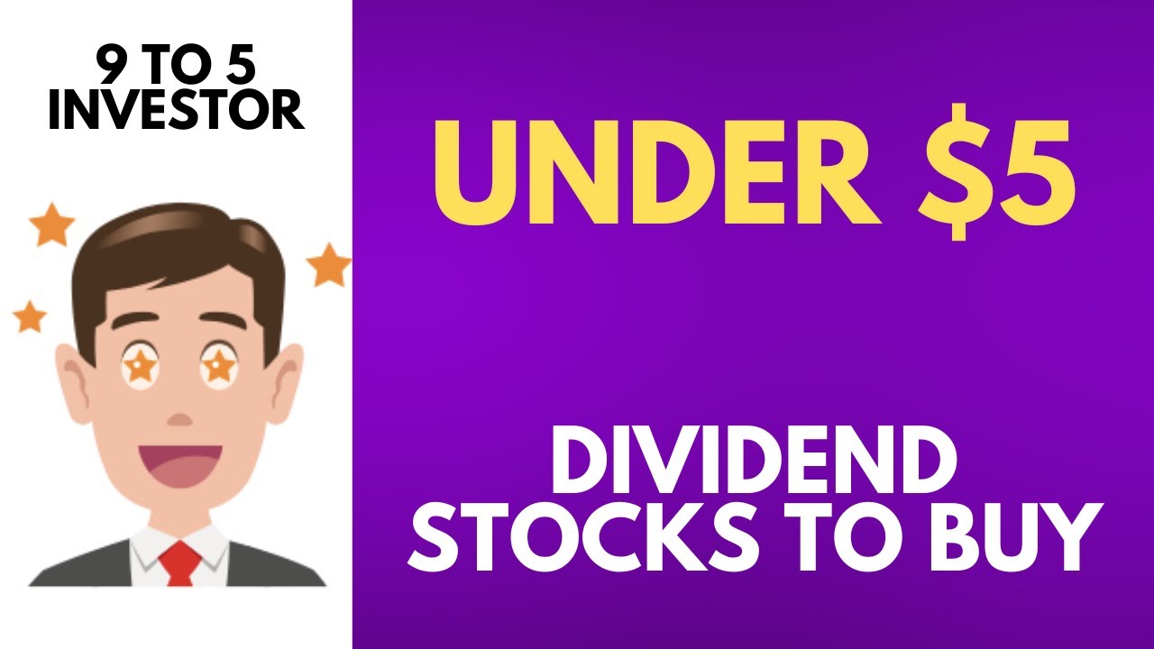 7 Best High Dividend Paying Stocks To Buy Under $5