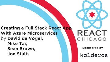 React Chicago Jan2021 - "Creating a Full Stack React App With Azure Microservices" - Kalderos Team
