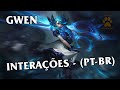 Gwen Interações - Dublado (PT-BR) | LOL