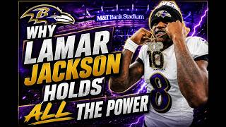“Why Lamar Jackson Holds ALL the Power”