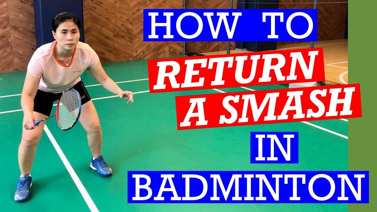 HOW TO RETURN A SMASH IN BADMINTON badminton smashreturn 