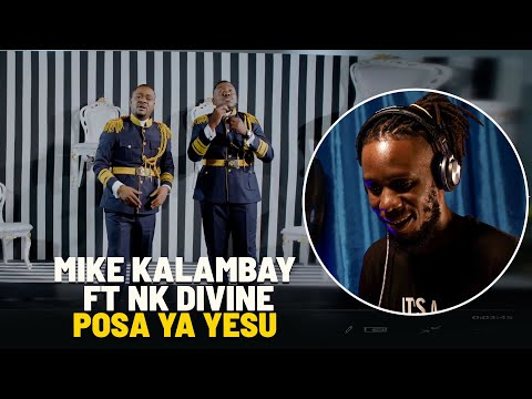 Mike Kalambay feat NK Divine Posa ya Yesu | Perfekt REACTION!!!