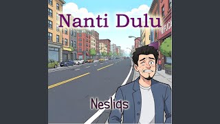 Download lagu Nanti Dulu