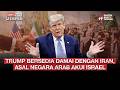 🔴 LIVE | Trump Bersedia Damai Dengan Iran, Asal Negara Arab Akui Israel – Beritasatu Utama