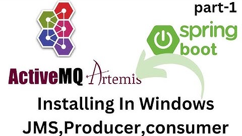 Installing Apache ActiveMQ Artemis in Windows |JMS,Producer ,Consumer and Broker |Artemis Server