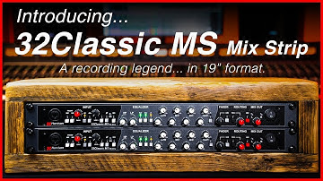 Introducing.... 32Classic MS Mix Strip | Audio Demo