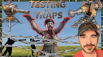 TESTING THE TRAPS ~ 7 Days To Die ~ Worst to Best Trap Guide!