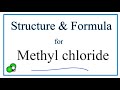 Methyl Chloride and Its Properties