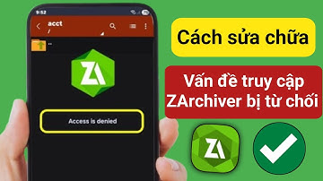 Cách khắc phục lỗi Truy cập bị từ chối trên ZArchiver (2025)