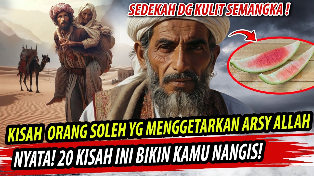 DENGARKANLAH INI❗ KUMPULAN KISAH ORANG2 SHOLEH YG DAPAT ANDA JADIKAN PELAJARAN HIDUP