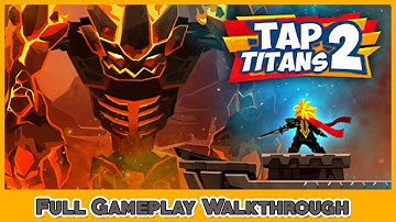 TAP TITANS 2 – Full Gameplay Walkthrough / Android Mobile Games 【FULL GAME】
