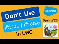 Salesforce Spring23: Use the Improved Conditional Directives @SalesforceHunt | #spring23